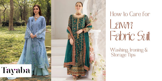 How to Care for Lawn Fabric: Expert Washing, Ironing & Storage Tips