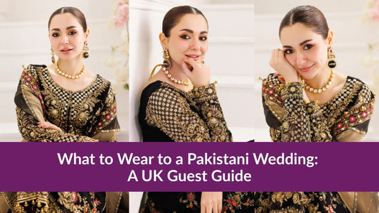 What to Wear to a Pakistani Wedding: A UK Guest Guide