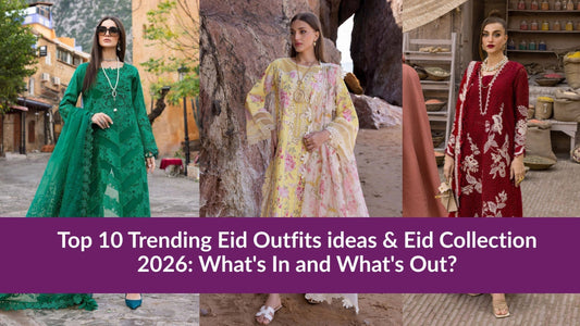 Eid Collection 2026: Top 10 Trending Eid Outfits 