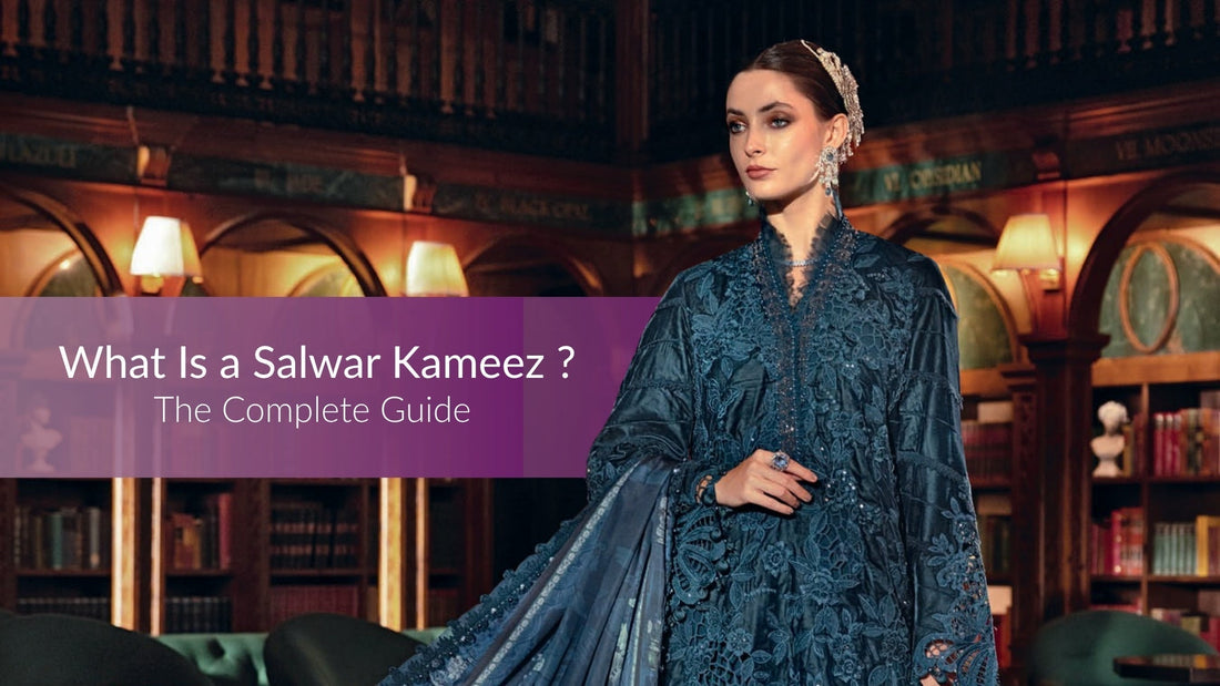 What Is a Salwar Kameez? A Complete Guide
